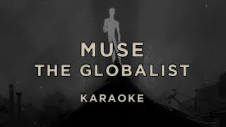 Muse — The Globalist · Karaoke [upl. by Larner448]