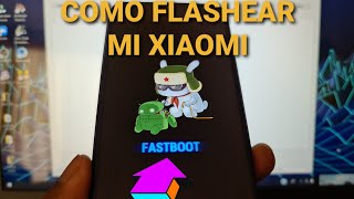 CÓMO flashear MI XIOAMI O REVIVIRLO instalando la roms GLOBAL O EUROPEA oficial2021 [upl. by Cavil]