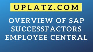 Overview of SAP SuccessFactors Employee Central  SAP SuccessFactors Training  Uplatz [upl. by Aicilram438]