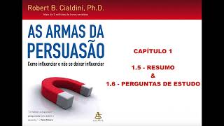 AS ARMAS DA PERSUASÃO  CAPÍTULO 1  ITEM 15 RESUMO  16 PERGUNTAS DE ESTUDO  ROBERT B CIALDINI [upl. by Nesyaj]