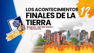 Escuela Sabática LIKE  Lección 12  Los acontecimientos finales de la tierra [upl. by Winola445]