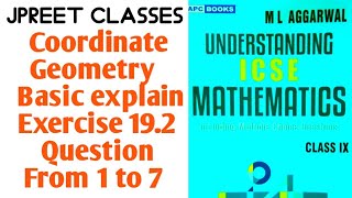 class9 mlaggarwal chapter 19 coordinategeometry basic explain exercise 192 question 1234567 [upl. by Htebarual]