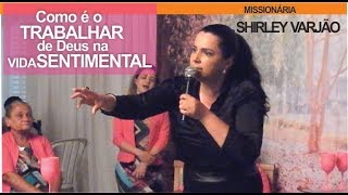 Como é o trabalhar de Deus na vida Sentimental [upl. by Zephaniah]