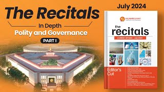 Recitals In Depth Polity amp Governance  Part I  Monthly Current Affairs July [upl. by Arbmahs644]