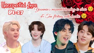 UNEXPECTED LOVE💔PART27Yoonmins misunderstanding is clear😀 namjin yoonmin taekook lovestory [upl. by Leonerd]