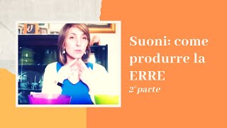 Come pronunciare la ERRE seconda parte [upl. by Idorb]