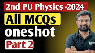 All Important MCQs Part 2 NCERT  2ndPUC Physics Exam 2024 [upl. by Oscar]