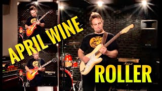 APRIL WINE cover  ROLLER  Live guitar amp vocals [upl. by Virgel]