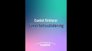 Cuebid förklarar Säkerhetsvalidering [upl. by Madeleine]