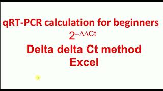 qRT PCR calculation for beginners delta delta Ct method in Excel  Relative fold Change [upl. by Ladnyc]