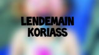 Lendemain  Koriass Paroles [upl. by Swisher]