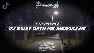 Fyp tiktok  dj sway with me mengkane DAPP FX [upl. by Wootan]