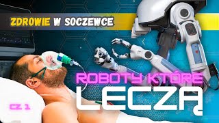 ROBOTY KTÓRE LECZĄ CZ1 Roboty medyczne  od Science Fiction do teraźniejszości [upl. by Llennej]