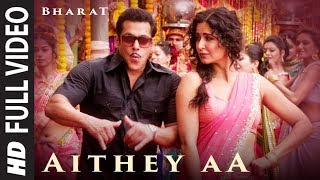 Full Video Aithey Aa  Bharat  Salman KhanKatrina Kaif Vishal amp Shekhar ft Akasa Neeti Kamaal [upl. by Eibor935]