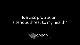 Is a disc protrusion a serious threat to my health  Dr Todd Lanman [upl. by Keegan850]