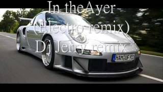 In the Ayer Dj Jerry electro house remix [upl. by Mercorr]