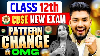 CLASS 12th CBSE NEW EXAM PATTERN CHANGE OMG😱😱😱😱 [upl. by Suivatco351]