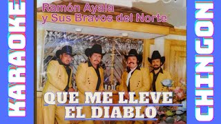 KARAOKE  Que Me Lleve El Diablo  Ramón Ayala [upl. by Lamori636]