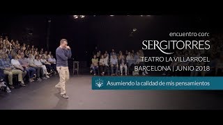 SERGI TORRES  TEATRO VILLARROEL quotAsumiendo la calidad de mis pensamientosquot  Junio 2018 [upl. by Raouf]