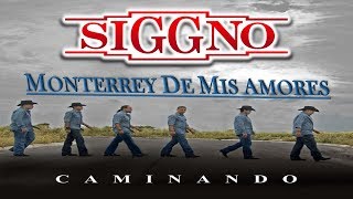 Siggno  Monterrey De Mis Amores [upl. by Zinnes]