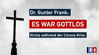 Dr Gunter Frank „Die Kirche ist gottlos geworden“ [upl. by Roanna400]