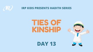 Ties of Kinship in Islam Kids Hadith Series DAY 13  Islamic Reminders Pakistan [upl. by Colp]