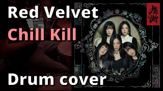 Red Velvet  Chill Kill Drum cover⏐COMEBACK [upl. by Marucci950]