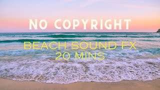 Beach Sound FX No Copyright 20 mins [upl. by Dric]