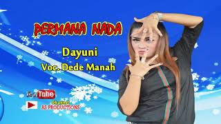 DEDE MANAH  DAYUNI  PERMANA NADA  AS PRODUCTIONS [upl. by Eniale146]