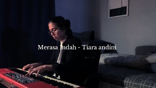 Merasa Indah  Tiara Andini  Piano cover  lirik [upl. by Nosduj]