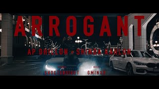 Arrogant  AP Dhillon  Shinda Kahlon Official Music Video [upl. by Scevour]