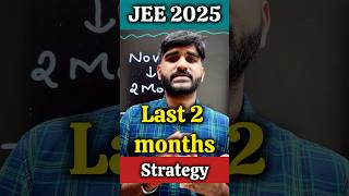 2 Years❌ 60 Days✅ Crack JEE Mains January in 2 Months with this Strategy  JEE Main 2025 Syllabus [upl. by Maximo]