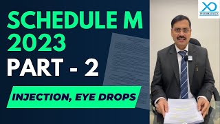 Schedule M 2023 Part 2 Injection amp Eye drops Fully Explained  Pharmadocx Consultants [upl. by Mcclure692]