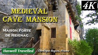 Medieval Cave Mansion  Maison Forte de Reignac Dordogne  France 4K [upl. by Innos]