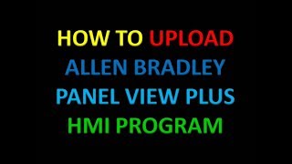 allen Bradley panelview plus hmi program upload [upl. by Wyne]