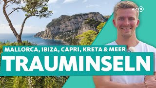 Trauminseln amp Meer – Mallorca Kanaren Kreta und Capri  ARD Reisen [upl. by Buchanan]