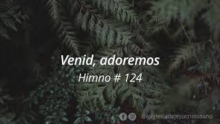 Himno SUD 124 Venid adoremos [upl. by Berlyn399]