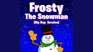 Frosty the Snowman Hip Hop Version [upl. by Chatav]