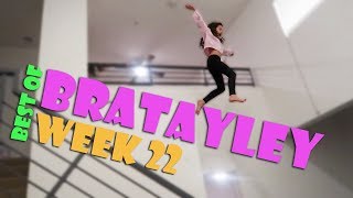 Best of Bratayley WK 22 [upl. by Tilden]