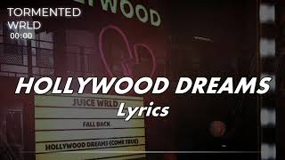 Juice WRLD  Hollywood Dreams Lyrics [upl. by Irpac]