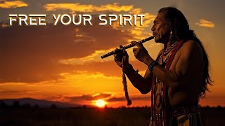 FREE YOUR SPIRIT  Immerse Yourself In Native American Flute  Heal Your Body amp Soul [upl. by Niarfe]