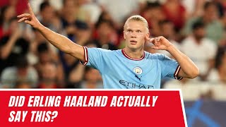 Did Erling Haaland actually say this [upl. by Nerrej]