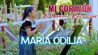 Solista Maria Odilia Chivalan  Mi corazón Te Quiere Expresar  Video Oficial Vol1 [upl. by Iny]