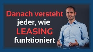 Einfach erklärt So funktioniert Leasing [upl. by Urbannal]