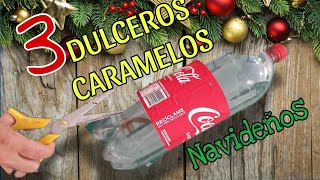 TRANSFORMA BOTELLAS PLÁSTICAS ♻️ En Originales DULCEROS CARAMELEROS Navideños👌 3 IDEAS💥 [upl. by Rahcir268]