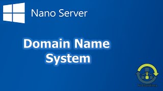 How to install DNS on Windows Nano Server Step by Step Guide [upl. by Annair]