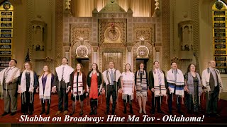 Shabbat on Broadway Hine Ma Tov  Oklahoma [upl. by Yeruoc]