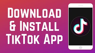 How to Download amp Install TikTok [upl. by Deina347]