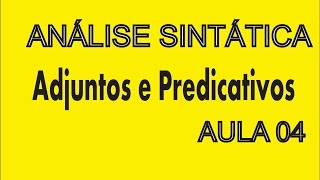 Adjunto Adnominal Predicativos e Adjunto Adverbial [upl. by Iahc]