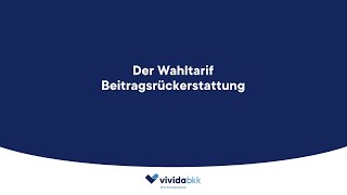 Wahltarif Beitragsrückerstattung – Erklärvideo [upl. by Fellows516]